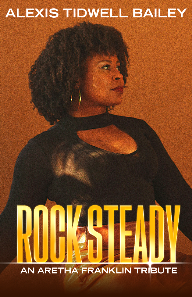 ROCK STEADY An Aretha Franklin Tribute